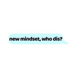 New Mindset, Who Dis? logo